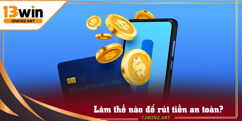 Câu hỏi thường gặp về phương án rút tiền an toàn cho người chơi trực tuyến