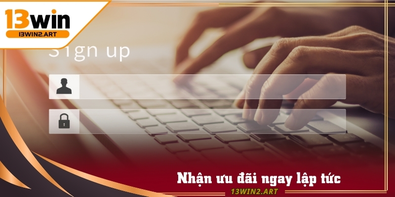 Đăng nhập 13win để nhận các ưu đãi và chương trình khuyến mãi đặc biệt