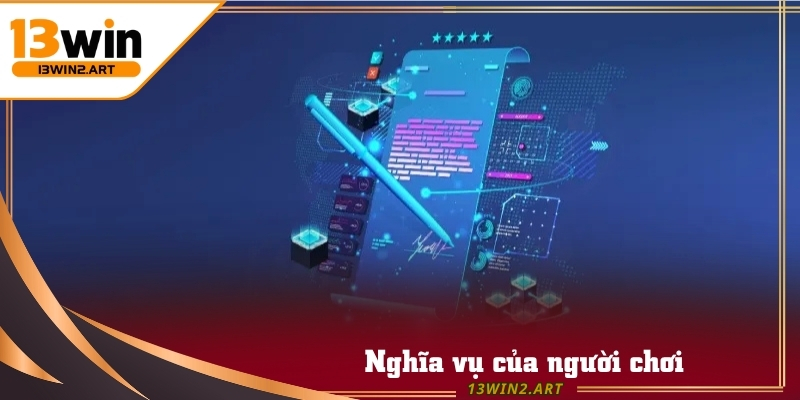 Điều khoản điều kiện về nghĩa vụ của người chơi khi trải nghiệm trực tuyến