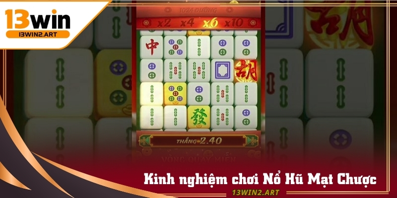 Nổ Hũ Mạt Chược yêu cầu người chơi tham khảo nhiều mẹo để tránh thua lỗ