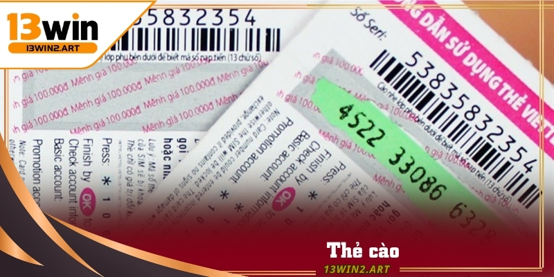 Hình thức rút tiền 13win được nhiều người chơi lựa chọn là thẻ cào